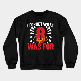 Violent Femmes I Forget What 8 Was For Crewneck Sweatshirt